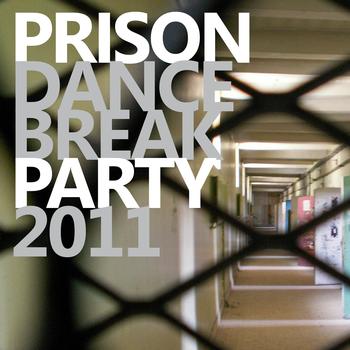 Various Artists - Prison Dance Party 2011