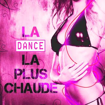 Various Artists - La Dance La Plus Chaude