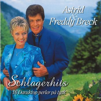 Astrid Breck/Freddy Breck - Schlagerhits - 16 Dansktop Perler På Tysk