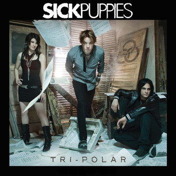Sick Puppies - Tri-Polar (Explicit)