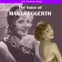 Marta Eggerth - The German Song: The Voice of Marta Eggerth
