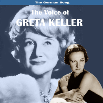 Greta Keller - The German Song: The Voice of Greta Keller