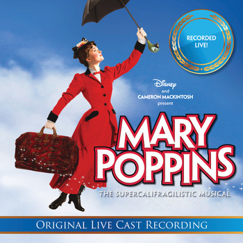 Original Australian Cast of Mary Poppins - Mary Poppins The Supercalifragilistic Musical