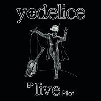 Yodelice - EP Live Pilot