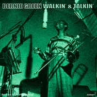 Bernie Green - Walkin' and Talkin' - EP