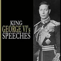 King George VI - King George VI's Speeches