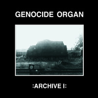 Genocide Organ - Archive 1