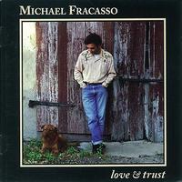 Michael Fracasso - Love & Trust