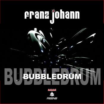 Franz Johann - Bubbledrum EP