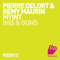 Pierre Delort & Remy Maurin - Myint / Inis & Guns