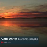 Chris Drifter - Morning Thoughts
