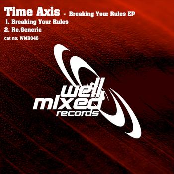 Time Axis - Breaking Your Rules EP