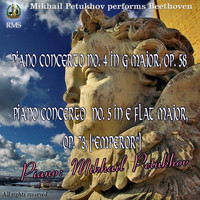 Mikhail Petukhov - Mikhail Petukhov Performs: Beethoven Piano Concerto No. 4 & No. 5