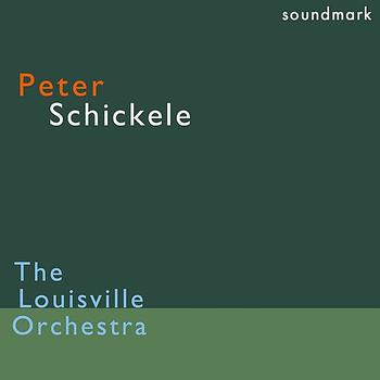 The Louisville Orchestra - Peter Schickele Premiere Recordings: The Fantastic Garden and Pentangle, Five Songs for French Horn and Orchestra