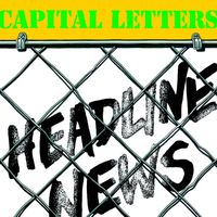 Capital Letters - Headline news