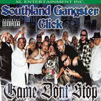 Southland Gangster Click - Game Don't Stop (Explicit)