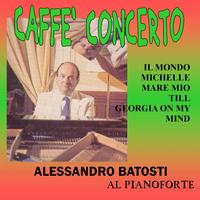 Alessandro Batosti - Caffe' concerto