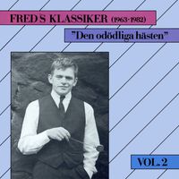 Fred Åkerström - Freds Klassiker 1963-1982 Vol. 2 - Den odödliga hästen
