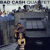 Bad Cash Quartet - Big Day Coming