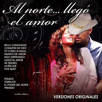 Various Artists - Al Norte...Llego el Amor