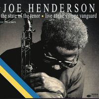 Joe Henderson - The State Of The Tenor: Live At The Village Vanguard (Vol. 1 & 2 / Expanded Edition)