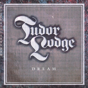 Tudor Lodge - Dream (2011 Issue)