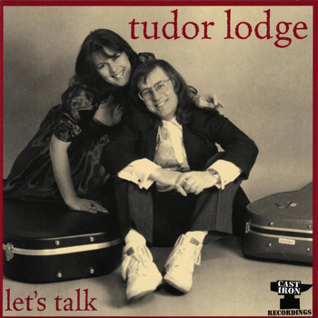 Tudor Lodge - Let's Talk