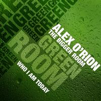 Alex O'Rion - Who I Am Today