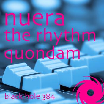 Nuera - The Rhythm / Quondam