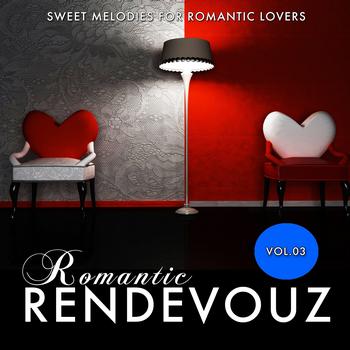 Various Artists - Romantic Rendevouz, Vol. 03