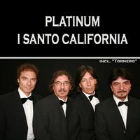 I Santo California - Platinum