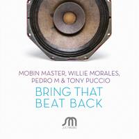 Mobin Master, Willie Morales, Pedro M and Tony Puccio - Bring That Beat Back