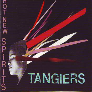 Tangiers - Hot New Spirits