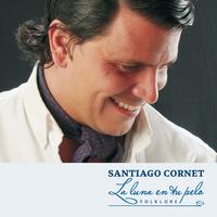 Santiago Cornet - La luna en tu pelo