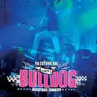 Bulldog - Yo Estuve Ahi - Parte 1 (En Vivo)