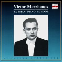 Victor Merzhanov - Russian Piano School. Victor Merzhanov