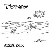 Tulsa - Sour Digs