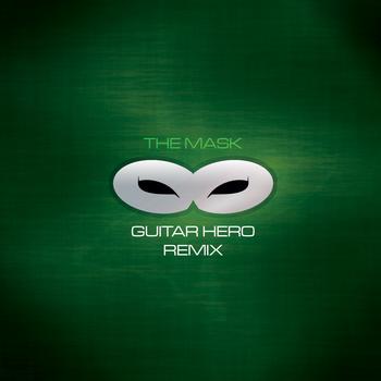 The Mask - Guitar Hero Remix