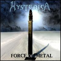 Hysterica - Force of metal