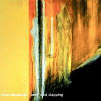 True Anomaly - One Hand Clapping