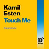 Kamil Esten - Touch Me