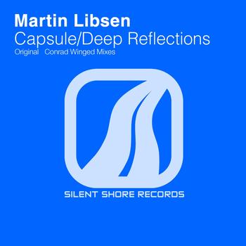Martin Libsen - Capsule / Deep Reflections