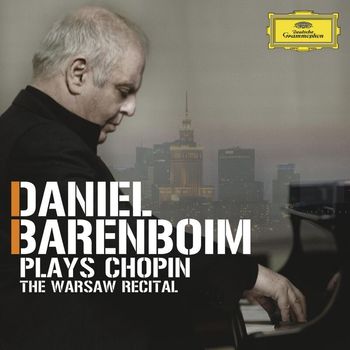 Daniel Barenboim - Daniel Barenboim plays Chopin - The Warsaw Recital