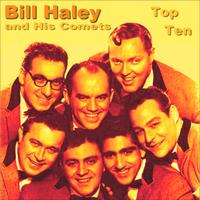 Bill Haley & His Comets - Bill Haley Top Ten