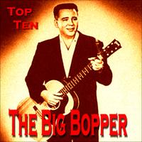 The Big Bopper - The Big Bopper Top Ten
