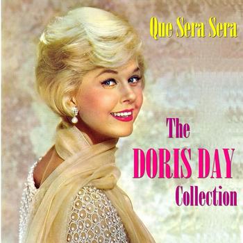 Doris Day - Que Sera Sera: The Doris Day Collection