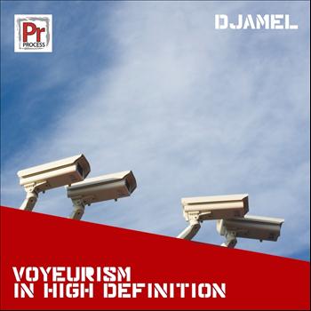 Djamel - Voyeurism In High Definition