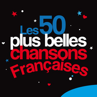 Various Artists - Les 50 plus belles chansons françaises