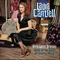 Laura Cantrell - Kitty Wells Dresses: Songs Of The Queen Of Country Music