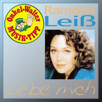 Ramona Leiß - Liebe mich